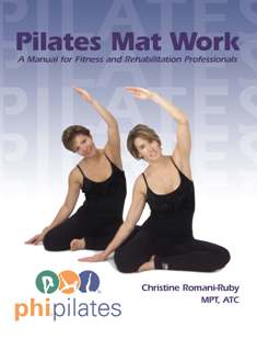 Pilates Mat Work - A Manual For Fitness and Rehabilitation Professionals