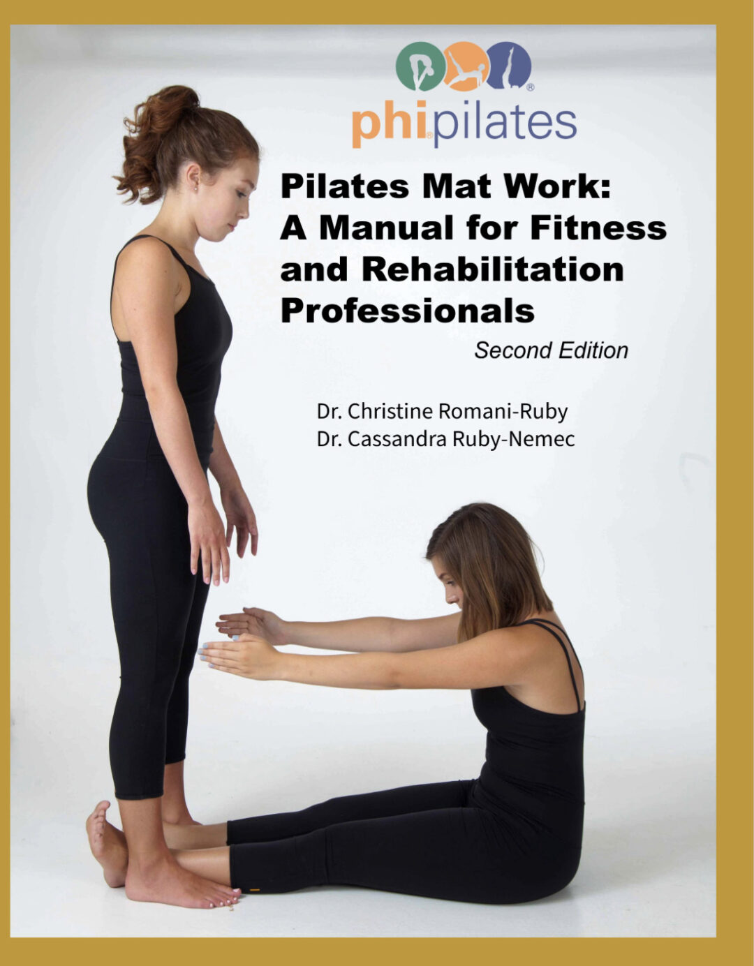 Pilates Mat Work: A Manual for Fitness and Rehabilitation Professionals 2nd Edition